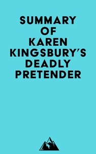  Everest Media - Summary of Karen Kingsbury's Deadly Pretender.