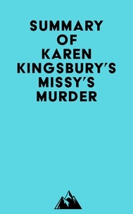 E book téléchargement gratuit Summary of Karen Kingsbury's Missy's Murder (Litterature Francaise) PDB CHM par Everest Media 9798350030570