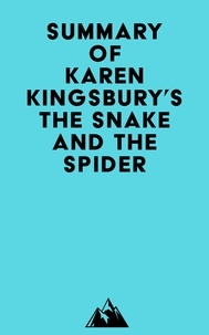  Everest Media - Summary of Karen Kingsbury's The Snake and the Spider.