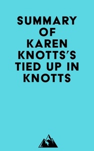  Everest Media - Summary of Karen Knotts's Tied Up in Knotts.