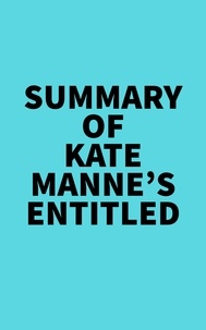  Everest Media - Summary of Kate Manne's Entitled.