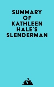 Everest Media - Summary of Kathleen Hale's Slenderman.