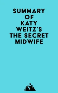 Summary of Katy Weitz's The Secret Midwife