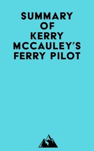  Everest Media - Summary of Kerry McCauley's Ferry Pilot.