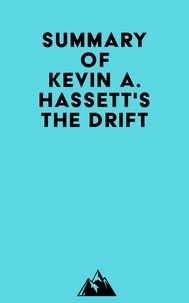  Everest Media - Summary of Kevin A. Hassett's The Drift.