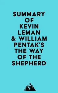 Summary of Kevin Leman &amp; William Pentak's The Way of the Shepherd