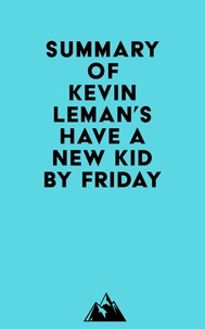  Everest Media - Summary of Kevin Leman's Have a New Kid by Friday.