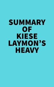 Summary of Kiese Laymon's Heavy