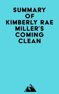 Everest Media - Summary of Kimberly Rae Miller's Coming Clean.
