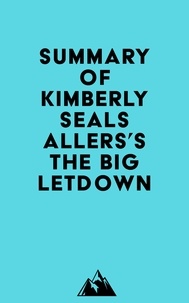  Everest Media - Summary of Kimberly Seals Allers's The Big Letdown.