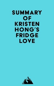  Everest Media - Summary of Kristen Hong's Fridge Love.