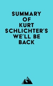  Everest Media - Summary of Kurt Schlichter's We'll Be Back.