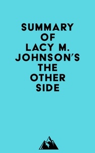  Everest Media - Summary of Lacy M. Johnson's The Other Side.