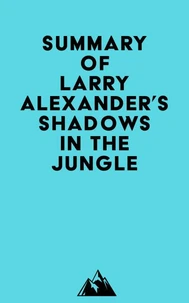 Summary of Larry Alexander's Shadows in the Jungle
