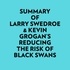  Everest Media et  AI Marcus - Summary of Larry Swedroe &amp; Kevin Grogan's Reducing the Risk of Black Swans.