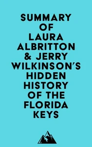 Summary of Laura Albritton & Jerry Wilkinson's Hidden History of the Florida Keys