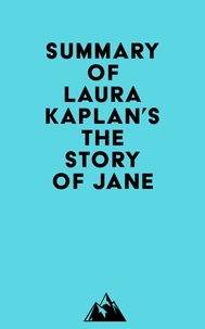  Everest Media - Summary of Laura Kaplan's The Story of Jane.