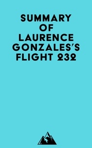 Ouvrez les ebooks epub téléchargez Summary of Laurence Gonzales's Flight 232 par Everest Media 9798350031133 in French PDF DJVU iBook