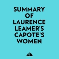  Everest Media et  AI Marcus - Summary of Laurence Leamer's Capote's Women.