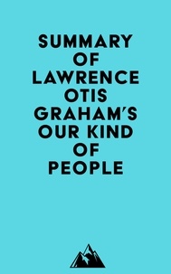  Everest Media - Summary of Lawrence Otis Graham's Our Kind of People.