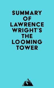  Everest Media - Summary of Lawrence Wright's The Looming Tower.