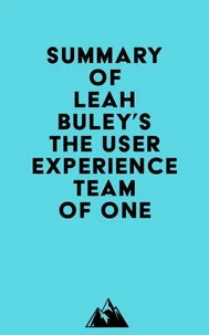 Summary of Leah Buley's The User Experience Team of One