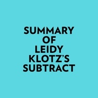  Everest Media et  AI Marcus - Summary of Leidy Klotz's Subtract.