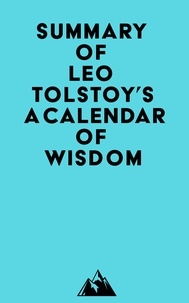  Everest Media - Summary of Leo Tolstoy's A Calendar of Wisdom.