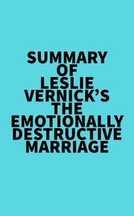  Everest Media - Summary of Leslie Vernick's The Emotionally Destructive Marriage.