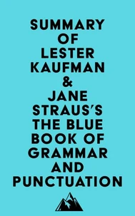 Summary of Lester Kaufman &amp; Jane Straus's The Blue Book of Grammar and Punctuation