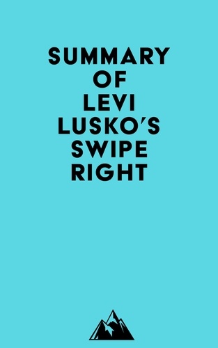  Everest Media - Summary of Levi Lusko's Swipe Right.
