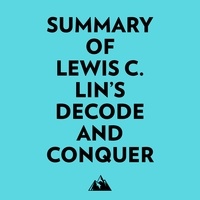  Everest Media et  AI Marcus - Summary of Lewis C. Lin's Decode and Conquer.