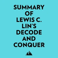 Summary of Lewis C. Lin's Decode and Conquer