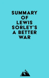 Summary of Lewis Sorley's A Better War