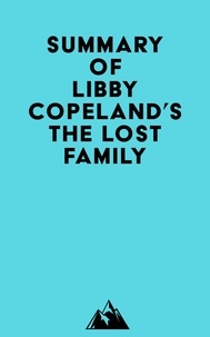  Everest Media - Summary of Libby Copeland's The Lost Family.
