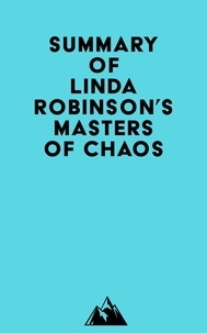  Everest Media - Summary of Linda Robinson's Masters of Chaos.