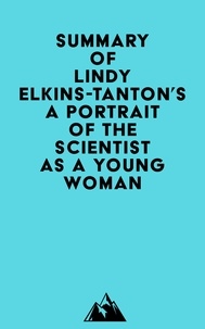  Everest Media - Summary of Lindy Elkins-Tanton's A Portrait of the Scientist as a Young Woman.