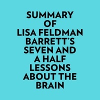  Everest Media et  AI Marcus - Summary of Lisa Feldman Barrett's Seven and A Half Lessons About The Brain.