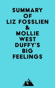 Summary of Liz Fosslien &amp; Mollie West Duffy's Big Feelings