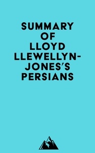  Everest Media - Summary of Lloyd Llewellyn-Jones's Persians.