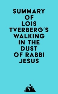  Everest Media - Summary of Lois Tverberg's Walking in the Dust of Rabbi Jesus.
