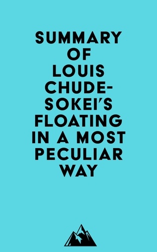  Everest Media - Summary of Louis Chude-Sokei's Floating In A Most Peculiar Way.