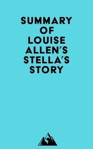  Everest Media - Summary of Louise Allen's Stella's Story.