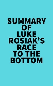  Everest Media - Summary of Luke Rosiak's Race to the Bottom.