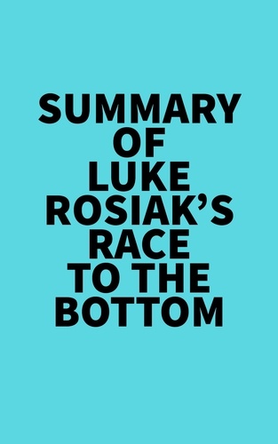  Everest Media - Summary of Luke Rosiak's Race to the Bottom.