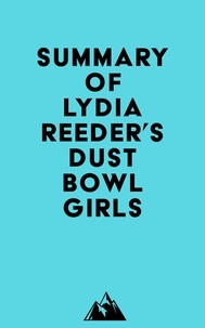  Everest Media - Summary of Lydia Reeder's Dust Bowl Girls.