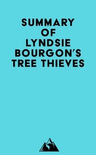  Everest Media - Summary of Lyndsie Bourgon's Tree Thieves.