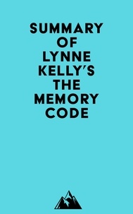  Everest Media - Summary of Lynne Kelly's The Memory Code.