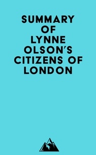 Ebook télécharger deutsch gratis Summary of Lynne Olson's Citizens of London (Litterature Francaise) 