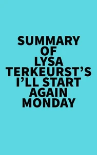 Summary of Lysa TerKeurst's I'll Start Again Monday